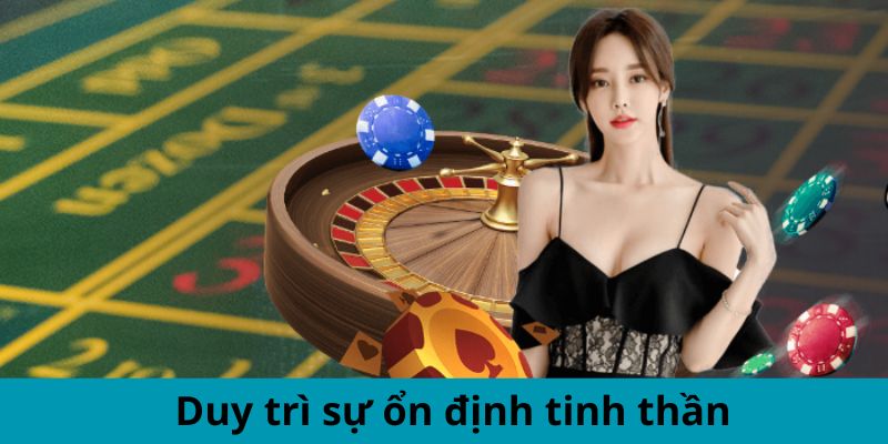 Duy trì sự ổn định tinh thần