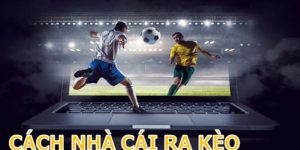 Cách Nhà Cái Ra Kèo - 188BET Khám Phá Bí Mật Đặt Cược Chuẩn 